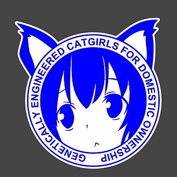 Genetically Engineered Catgirls for Domestic Ownership! Sticker for Sale  by bakerandness