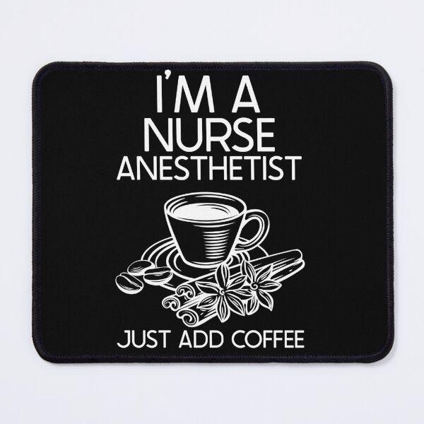 Item preview, I'm A Nurse Anesthetist Just Add Coffee : Funny Nurse Anesthetist T-shirt Coworker Gag Gift For Men And Women (Birthday, Halloween, Christmas & Thanksgiving Gifts Idea) designed and sold by Letaf.