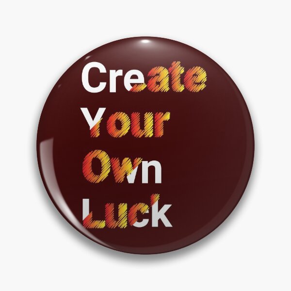 Item preview, Create Your Own Luck designed and sold by classy-shop.