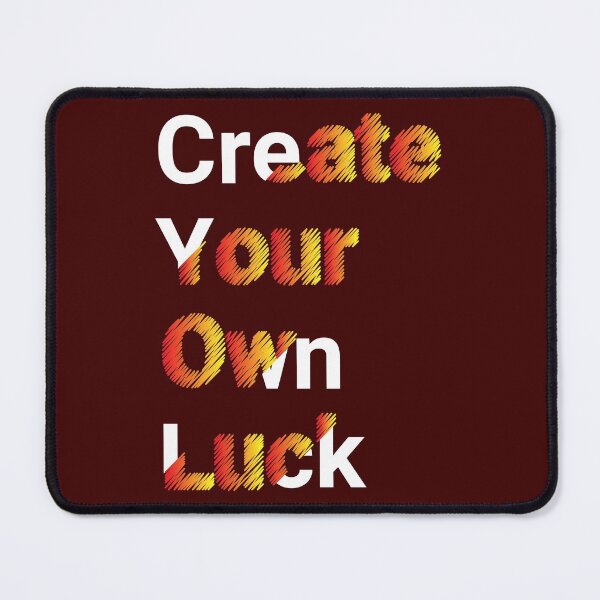 Item preview, Create Your Own Luck designed and sold by classy-shop.