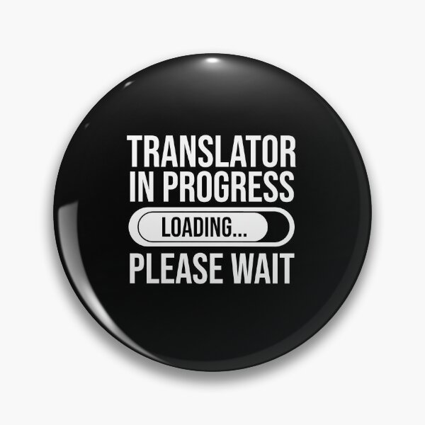 Item preview, Translator In Progress Loading Please Wait : Funny Translator T-shirt Coworker Gag Gift For Men And Women (Birthday, Halloween, Christmas & Thanksgiving Gifts Idea) designed and sold by Letaf.