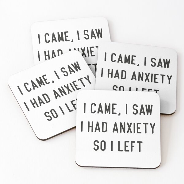 Item preview, I cam, I saw I had anxiety so i left designed and sold by TAFdesigner.