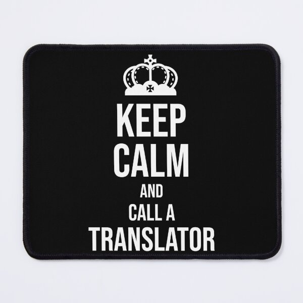 Item preview, Keep Calm and Call A Translator : Funny Translator T-shirt Coworker Gag Gift For Men And Women (Birthday, Halloween, Christmas & Thanksgiving Gifts Idea) designed and sold by Letaf.
