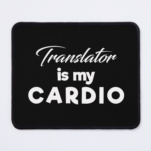 Item preview, Translator Is My Cardio : Funny Translator T-shirt Coworker Gag Gift For Men And Women (Birthday, Halloween, Christmas & Thanksgiving Gifts Idea) designed and sold by Letaf.