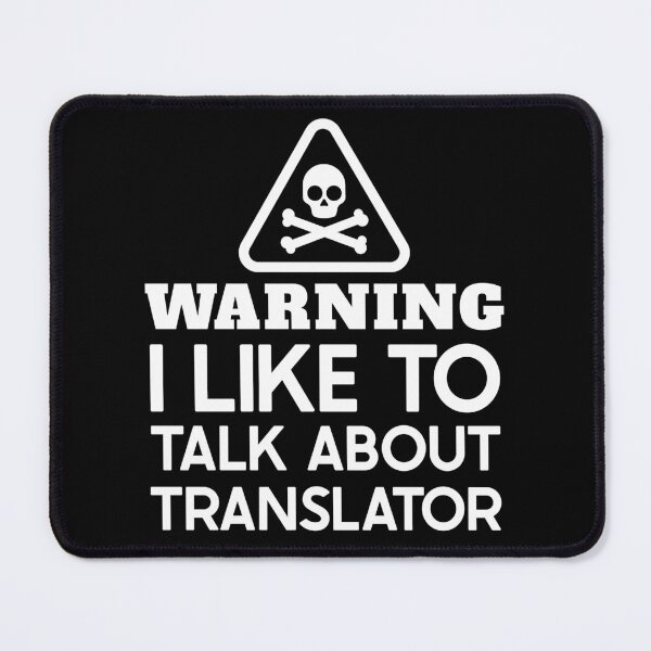 Item preview, Warning I Like To Talk About Translator : Funny Translator T-shirt Coworker Gag Gift For Men And Women (Birthday, Halloween, Christmas & Thanksgiving Gifts Idea) designed and sold by Letaf.