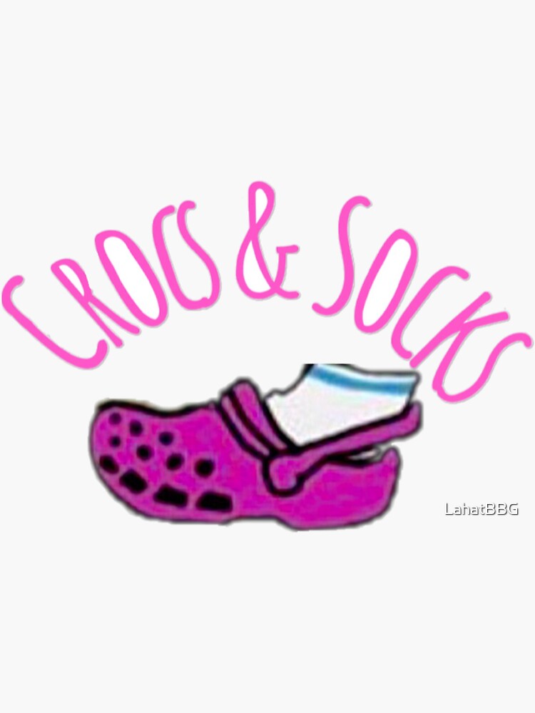 "Crocs & Socks" Sticker for Sale by LahatBBG Redbubble