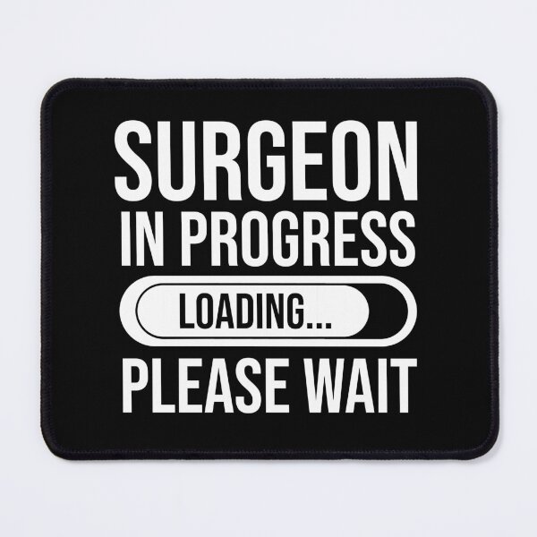 Item preview, Surgeon In Progress Loading Please Wait : Funny Surgeon T-shirt Coworker Gag Gift For Men And Women (Birthday, Halloween, Christmas & Thanksgiving Gifts Idea) designed and sold by Letaf.