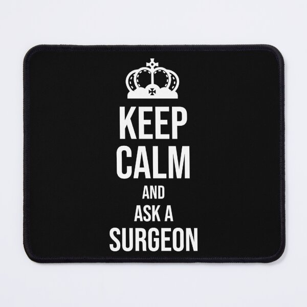 Item preview, Keep Calm and Ask A Surgeon : Funny Surgeon T-shirt Coworker Gag Gift For Men And Women (Birthday, Halloween, Christmas & Thanksgiving Gifts Idea) designed and sold by Letaf.