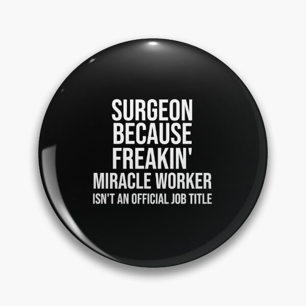 Item preview, Surgeon Because Freakin' Miracle Worker Isn't An Official Job Title : Funny Surgeon T-shirt Coworker Gag Gift For Men And Women (Birthday, Halloween, Christmas & Thanksgiving Gifts Idea) designed and sold by Letaf.