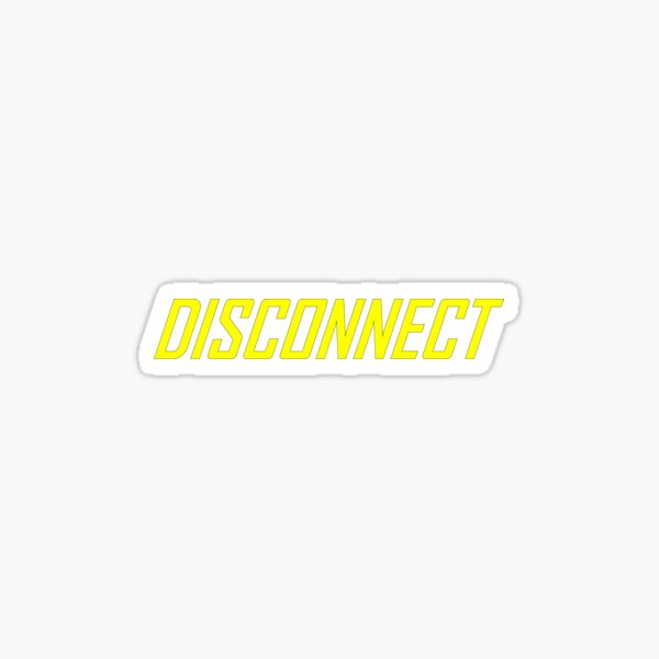 DISCONNECT Sticker