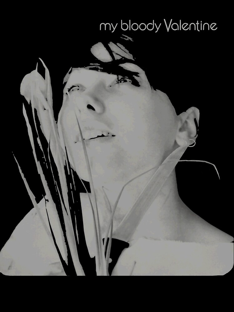 my bloody valentine /you made me realise