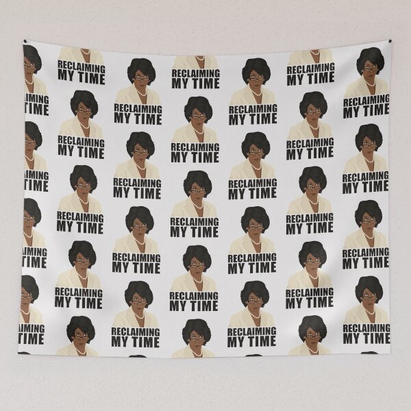 Item preview, Maxine Reclaiming My Time T  Funny Political Tee Quote   designed and sold by SamaraBoyle.