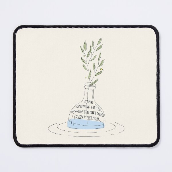 Item preview, keeping everything bottled up inside you isn't going to help you heal. designed and sold by Pinu92.