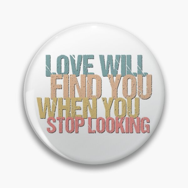 Item preview, Love will find you when you stop looking designed and sold by portokalis.