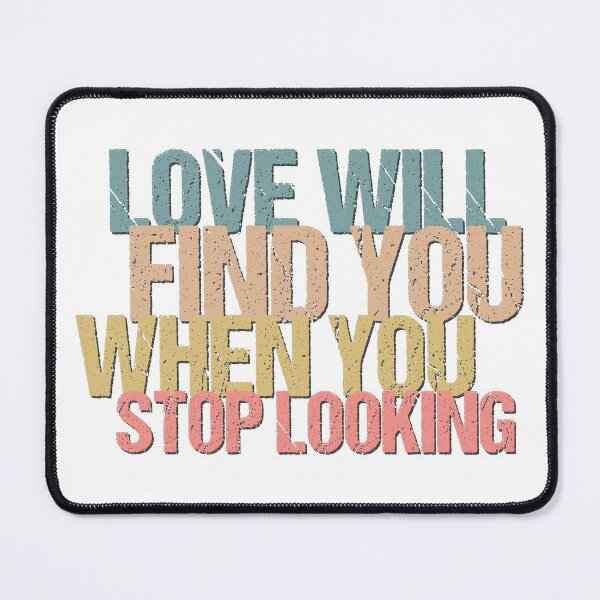 Item preview, Love will find you when you stop looking designed and sold by portokalis.