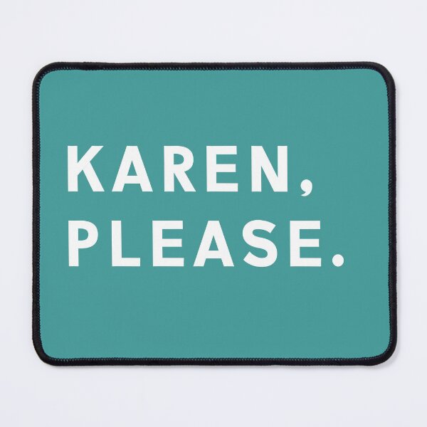 Item preview, Karen, Please. | Original Karen Meme Culture USA Art designed and sold by asakusan.