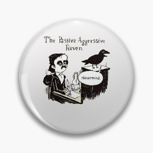 Item preview, PASSIVE AGGRESSIVE RAVEN   designed and sold by SamaraBoyle.
