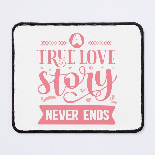 Item preview, A true love story never ends designed and sold by FloralStore.