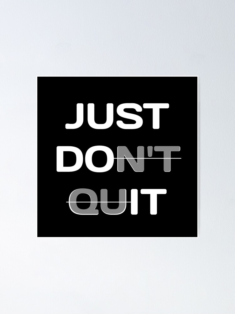 Just Don't Quit, Just Do It, Gift for Business Owners