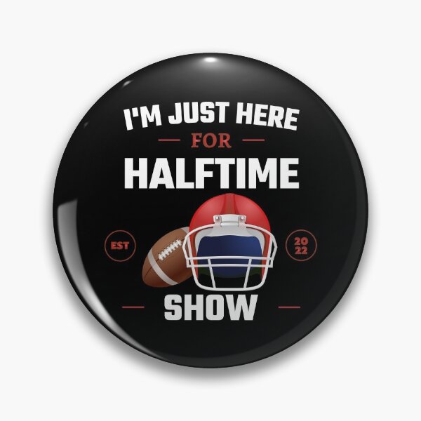 Item preview, Im Just Here For Halftime Show Game Football Day Fans designed and sold by SweetbeStore.