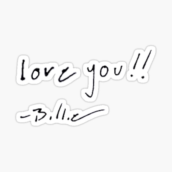 I Love You, Billie Eilish