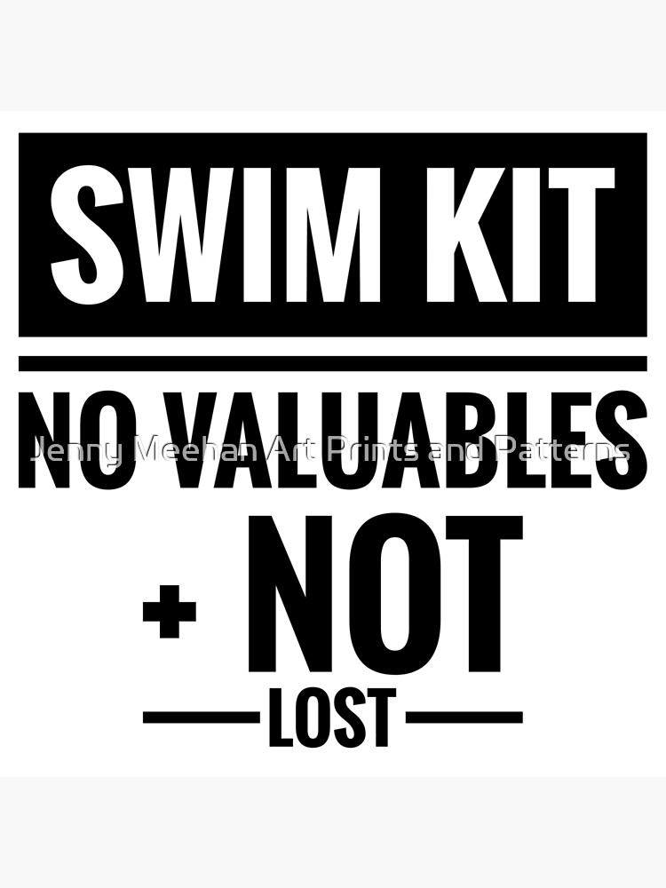 "Swim Kit No Valuables Open Water Swimmers Wild Swimming Safety Slogan
