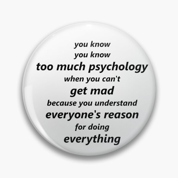 Item preview, You Know too Much Psychology - Funny Psychologist Gifts  designed and sold by Sky1I.
