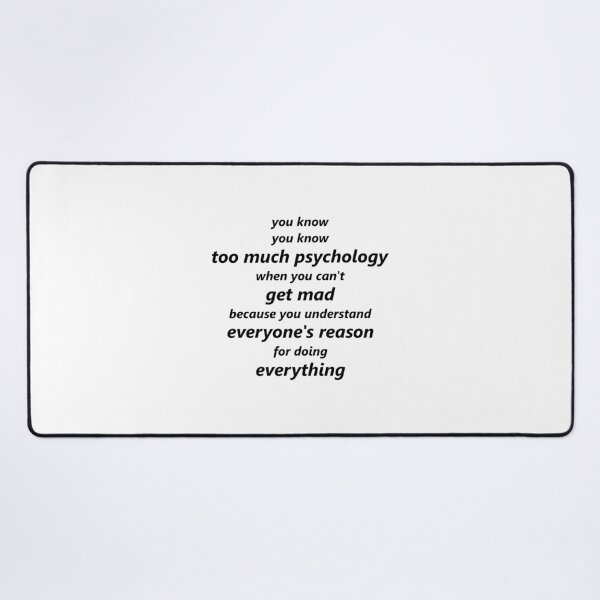 Item preview, You Know too Much Psychology - Funny Psychologist Gifts  designed and sold by Sky1I.
