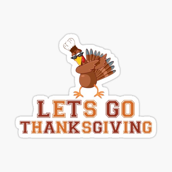 lets go thanksgiving Sticker