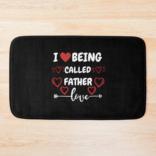 Item preview, I Love Being Called Father designed and sold by AMINE  ★★★★★.