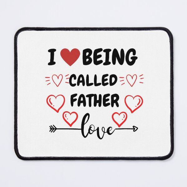 Item preview, I Love Being Called Father designed and sold by AMINE ★★★★★.