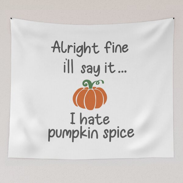 Item preview, I Hate Pumpkin Spice 2 designed and sold by AshleysBazaar.