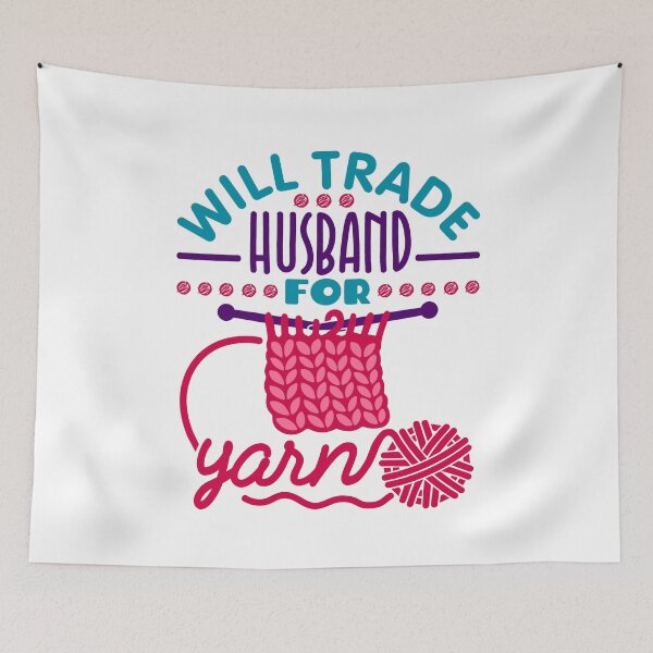 Item preview, Will Trade Husband for Yarn Funny Knitting Lover designed and sold by jaygo.