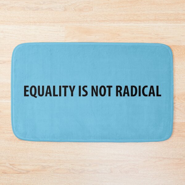 Item preview, Equality Is Not Radical designed and sold by Koala Designs.