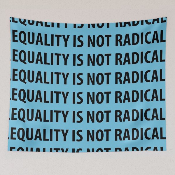 Item preview, Equality Is Not Radical designed and sold by Koala Designs.