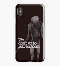 We Don't Go to Ravenholm. iPhone Case