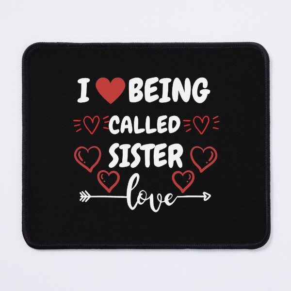 Item preview, I Love Being Called Sister designed and sold by AMINE ★★★★★.