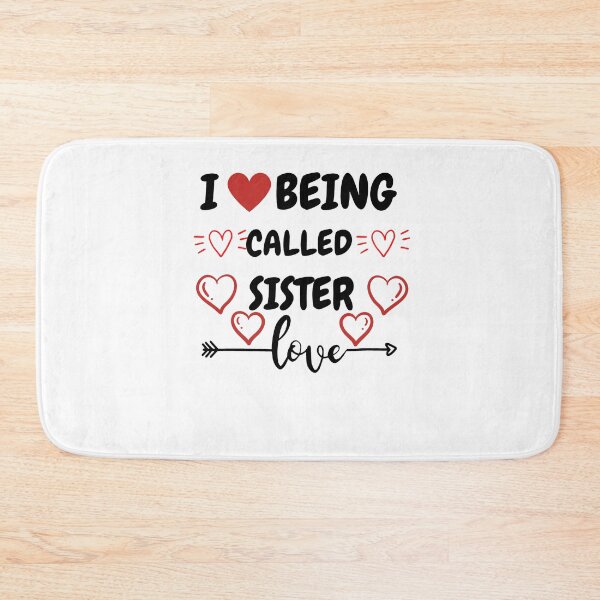 Item preview, I Love Being Called Sister designed and sold by AMINE  ★★★★★.