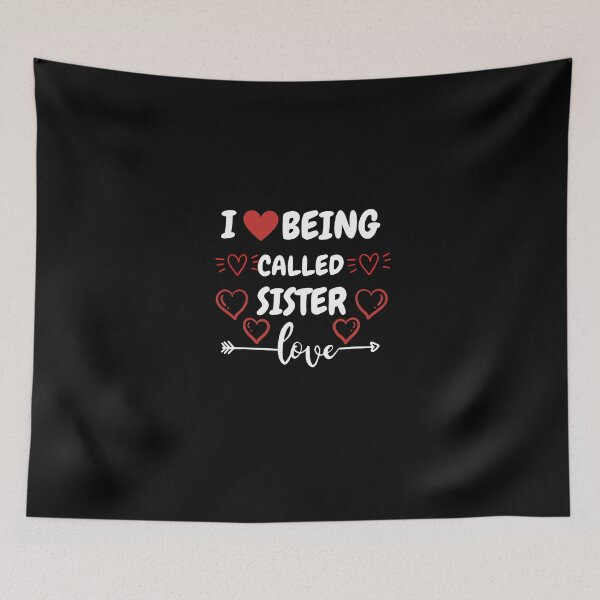 Item preview, I Love Being Called Sister designed and sold by AMINE  ★★★★★.