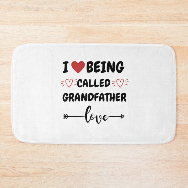 Item preview, I Love Being Called Grandfather designed and sold by AMINE  ★★★★★.
