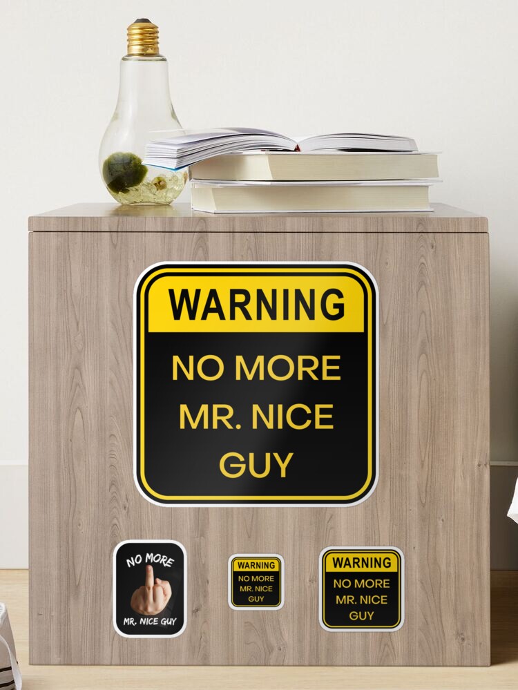 No More Mr. Nice Guy.