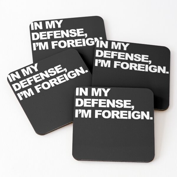 Item preview, In My Defense, I'm Foreign Funny Graphic designed and sold by GO SHIRT-TEE.