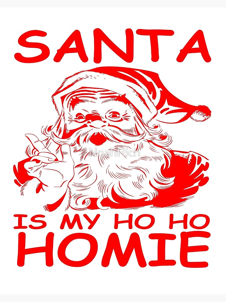 Ho ho ho homies merry Christmas Santa digital