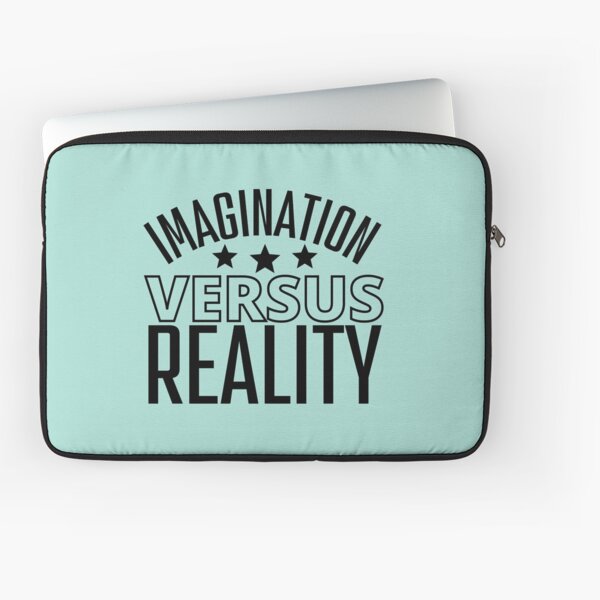Item preview, Imagination Versus Reality designed and sold by Coralgb.