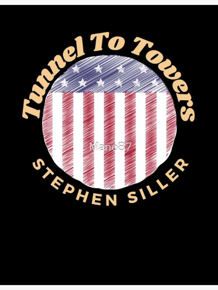 "Stephen Siller Tunnel To Towers Foundation" Poster For Sale By Mano87 ...