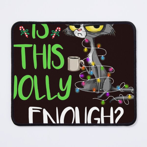 Item preview, Is This Jolly Enough Black Cat Merry Christmas designed and sold by LucilleRigg.