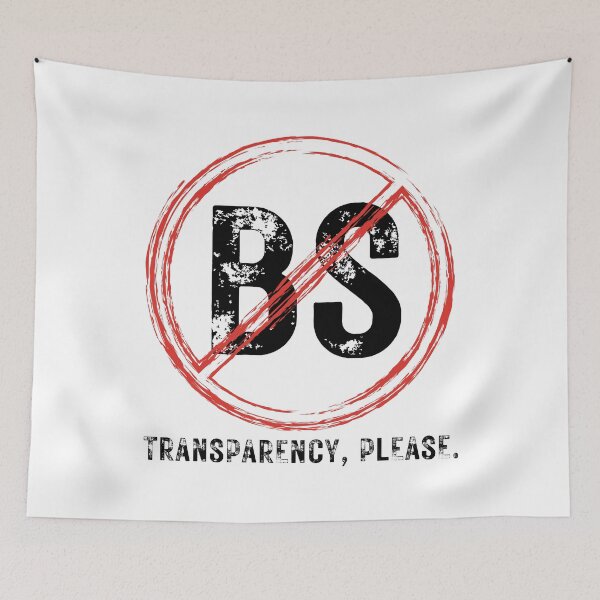 Item preview, NO BS! TRANSPARENCY, PLEASE. designed and sold by Kevin de La Tour.