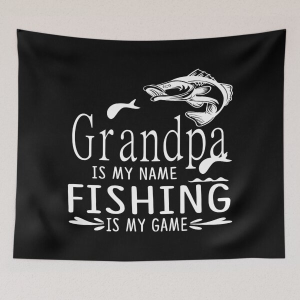 Item preview, Grandpa Is My Name Fishing Is My Game designed and sold by DAFIN.