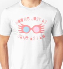 Just as Sane Unisex T-Shirt