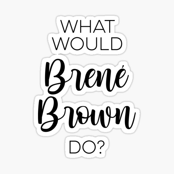 Item preview, What would Brene Brown do? designed and sold by doodle189.
